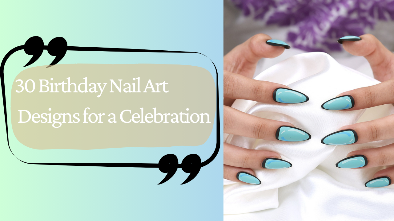 Birthday Nail Art Designs